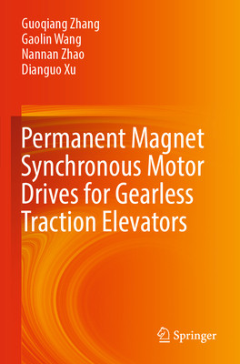 [预订]Permanent Magnet Synchronous Motor Drives for Gearless Traction Elevators