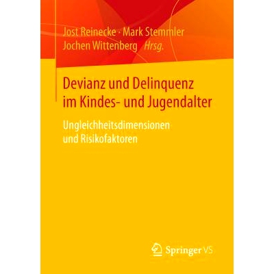 预订 Devianz und Delinquenz im Kindes- und Jugendalter: Ungleichheitsdimensionen und Risikofaktoren: 9783658081348