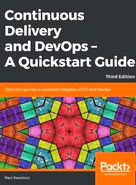 预订 Continuous Delivery and DevOps - A Quickstart Guide 交付和开发：快速入门指南 - 第三版: 9781788995474