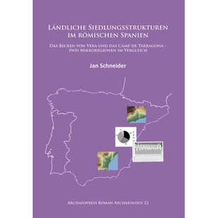 预订 Ländliche Siedlungsstrukturen im römischen Spanien: Das Becken von Vera und das Camp de Tarragona –zwei Mikroreg