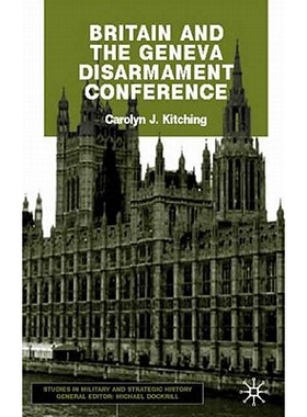 预订 Britain and the Geneva Disarmament Conference: 9780333968505
