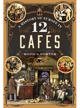 预订 A History of Europe in 12 Cafes