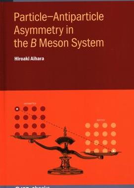 [预订]Particle-Antiparticle Asymmetry in the &#55349&#56373 Meson System 9780750336499
