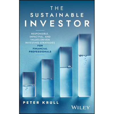 预订 The Sustainable Investor: Responsible, Impactful, and Values-Driven Investing Strategies and Practices for Financia