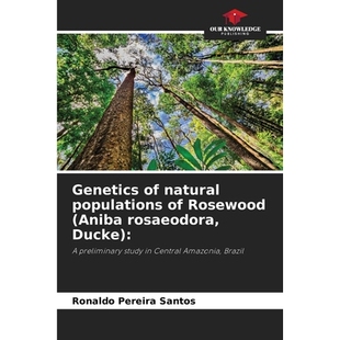 Rosewood populations 预订 rosaeodora study Central preliminary natural Ducke Amazonia Aniba Genetics