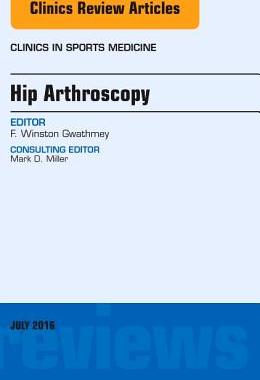 【预订】Hip Arthroscopy, An Issue of Clinics in Sports Medicine