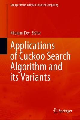 【预订】Applications of Cuckoo Search Algorithm and its Variants
