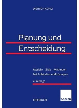 预订 Planung und Entscheidung: Modelle — Ziele — Methoden Mit Fallstudien und Lösungen: 9783322889935