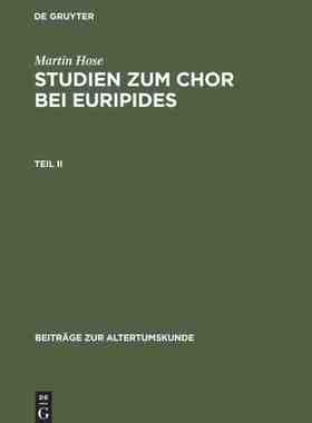 【预订】STUDIEN ZUM CHOR BEI EURIPIDES 2 BZA 20 9783598774690