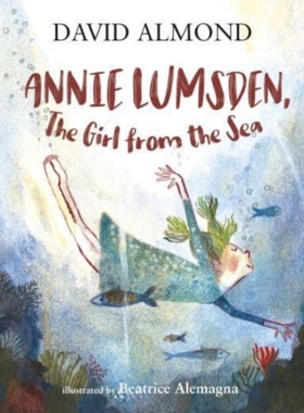 预订 Annie Lumsden, the Girl from the Sea 来自大海的女孩安妮·拉姆斯登: 9781406394559