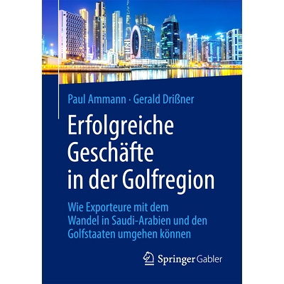 预订 Erfolgreiche Geschäfte in der Golfregion: Wie Exporteure mit dem Wandel in Saudi-Arabien und den Golfstaaten umgeh