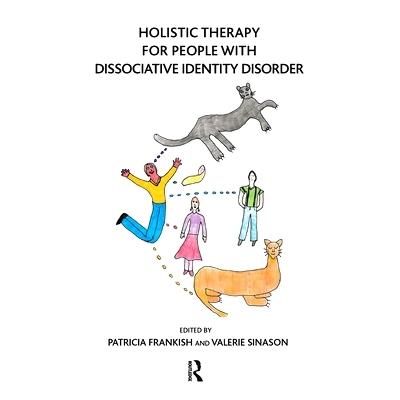 预订 Holistic Therapy for People with Dissociative Identity Disorder 对于具有分离性身份障碍的人的整体*: 9780367104351