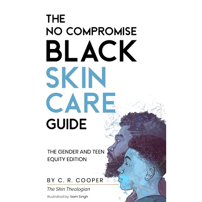 预订 The No Compromise Black Skin Care Guide: The Gender and Teen Equity Edition