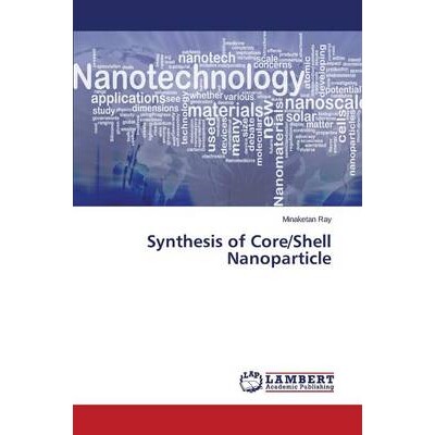 预订 Synthesis of Core/Shell Nanoparticle: 9783848430208