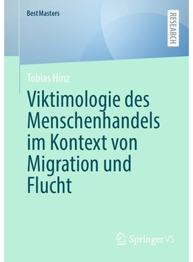 预订 Viktimologie des Menschenhandels im Kontext von Migration und Flucht: 9783658451332