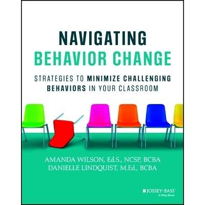 预售 Navigating Behavior Change: Strategies to Minimize Challenging Behaviors in Your Classroom: 9781394282692