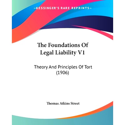 预订 The Foundations Of Legal Liability V1: Theory And Principles Of Tort (1906): 9781437333923