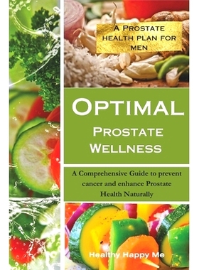 预订 Optimal Prostate Wellness: A Comprehensive Guide to prevent cancer and enhance Prostate Health Naturally: 979887624