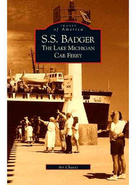 预订 S.S. Badger: The Lake Michigan Car Ferry: 9781531614515