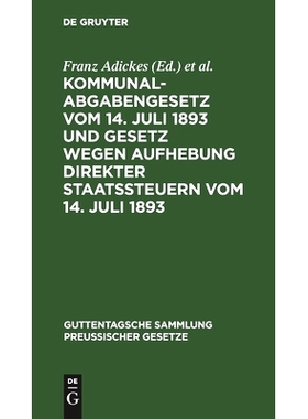 预订 Kommunalabgabengesetz vom 14. Juli 1893 und Gesetz wegen Aufhebung direkter Staatssteuern vom 14. Juli 1893: Textau
