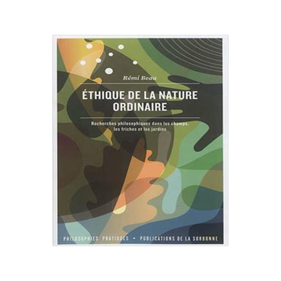 [预订]Ethique de la nature ordinaire : recherches philosophiques dans les champs, les friches et les jardi 9782859449940