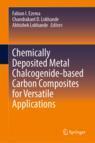 [预订]Chemically Deposited Metal Chalcogenide-based Carbon Composites for Versatile Applications