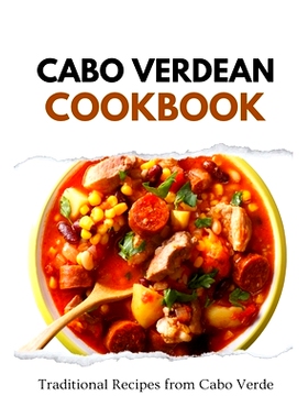 预订 Cabo Verdean Cookbook: Traditional Recipes from Cabo Verde: 9798876618832