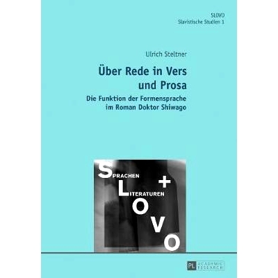 预订 Über Rede in Vers und Prosa: Die Funktion der Formensprache im Roman Doktor Shiwago: 9783631727706