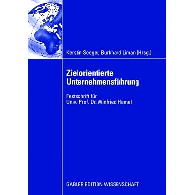 预订 Zielorientierte Unternehmensführung: Festschrift für Univ.-Prof. Dr. Winfried Hamel: 9783834908735