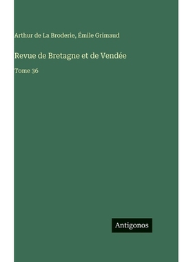 预订 Revue de Bretagne et de Vendée: Tome 36: 9783563798003