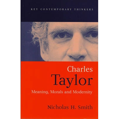 预订 Charles Taylor - Meaning, Morals and Modernity 查尔斯·泰勒：意义、道德与现代性（平装）: 9780745615769