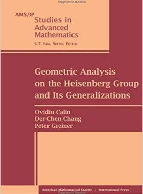 【预售】Geometric Analysis on the Heisenberg Group and Its Generalizations