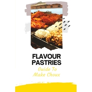 Guide Make 预订 How Pastries Choux 9798457196049 Flavour
