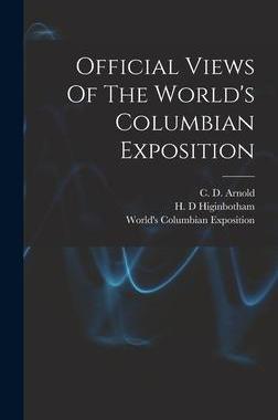 [预订]Official Views Of The World’s Columbian Exposition 9781015874473