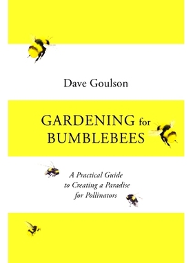 预订 Gardening for Bumblebees: A Practical Guide to Creating a Paradise for Pollinators: 9781529110289