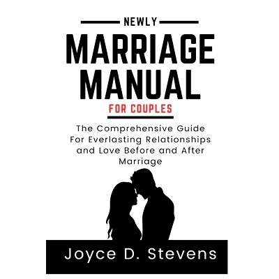 预订 Newly Marriage Manual For Couples: The Comprehensive Guide for Everlasting Relationships and Love Before and After