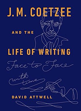 【预订】J.M. Coetzee & the Life of Writing