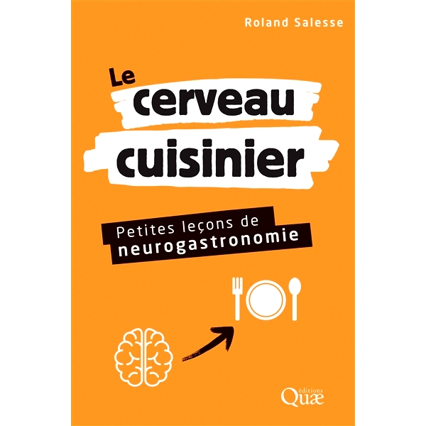 预订 Le cerveau cuisinier : petites leçons de neurogastronomie 烹饪大脑：神经美食学的小教训: 9782759234448
