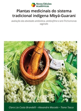 预订 Plantas medicinais do sistema tradicional indígena Mbyá-Guarani: 9786209094606