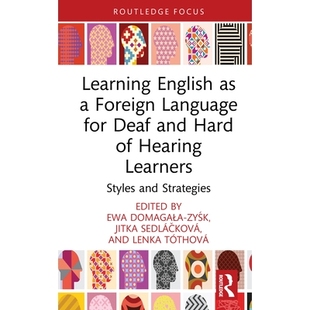 预订 Learning English as a Foreign Language for Deaf and Hard of Hearing Learners: Styles and Strategies 聋人与重听者的