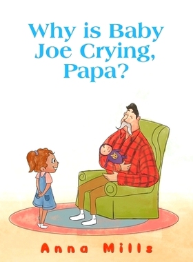 预订 Why is Baby Joe Crying, Papa?: 9781398491144