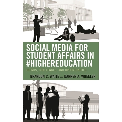 预订 Social Media for Student Affairs in #HigherEducation: Trends, Challenges, and Opportunities ＃高等教育中用于学生事