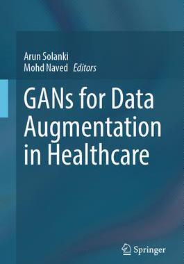 [预订]GANs for Data Augmentation in Healthcare 9783031432040