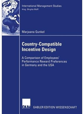 预订 Country-Compatible Incentive Design: A Comparision of Employees’ Performance Reward Preferences in Germany and the