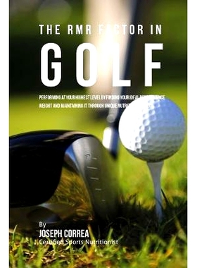 预订 The RMR Factor in Golf: Performing At Your Highest Level by Finding Your Ideal Performance Weight and Maintaining I