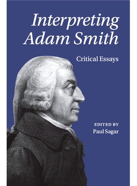 预订 Interpreting Adam Smith: Critical Essays 亚当·斯密解读：评论集: 9781009296304