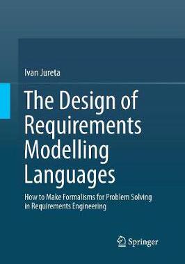【预订】The Design of Requirements Modelling Languages