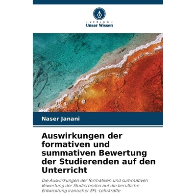 预订 Auswirkungen der formativen und summativen Bewertung der Studierenden auf den Unterricht: Die Auswirkungen der form