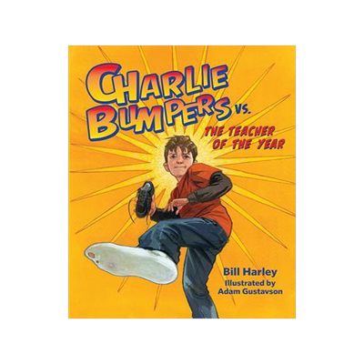 [预订]Charlie Bumpers vs. the Teacher of the Year 9781561457328