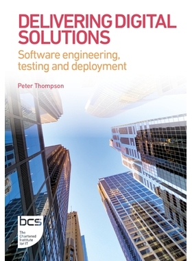 预订 Delivering Digital Solutions: Software engineering, testing and deployment 提供数字解决方案：软件工程、测试和部署：